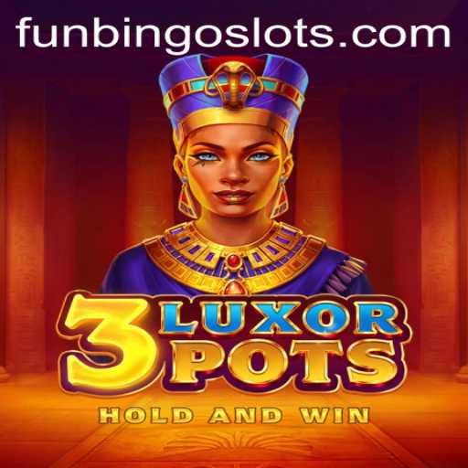 Discover the Thrills of 3LuxorPots: A FunBingo Adventure