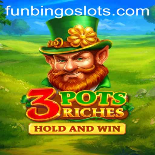 3potsRiches Unveiled: A New Era of FunBingo