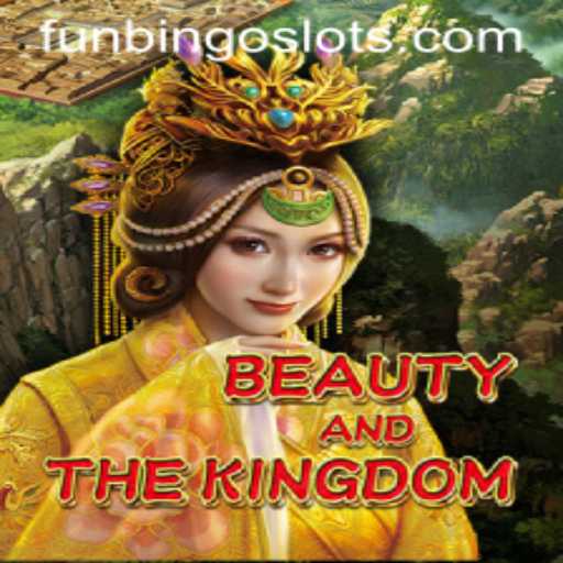 Exploring BeautyAndTheKingdom: A Majestic Gaming Experience with FunBingo