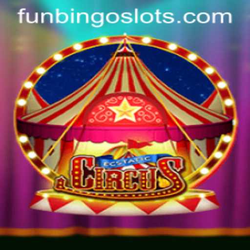 Discover the Thrills of EcstaticCircus: A FunBingo Extravaganza