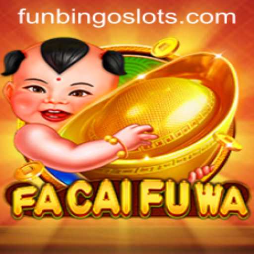 Exploring the Exciting World of FaCaiFuWa and Its FunBingo Feature