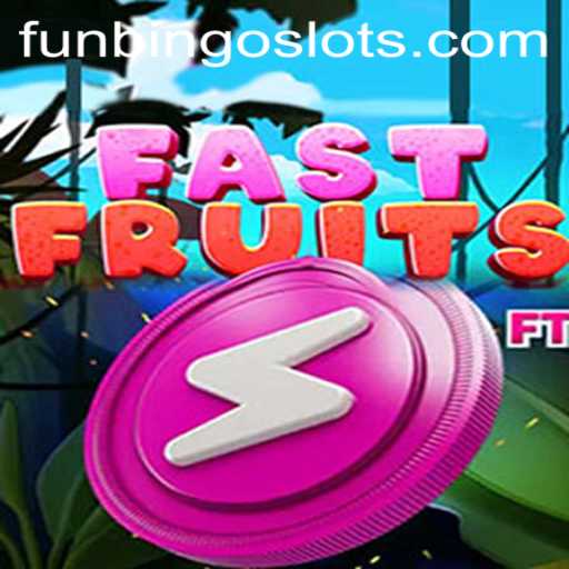 FastFruits: The New Sensation in the World of FunBingo