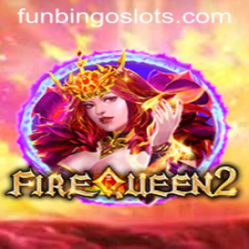 Discovering FireQueen2: A New Era in FunBingo