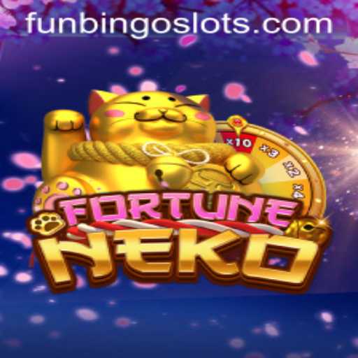 Discover the Exciting World of FortuneNeko with FunBingo