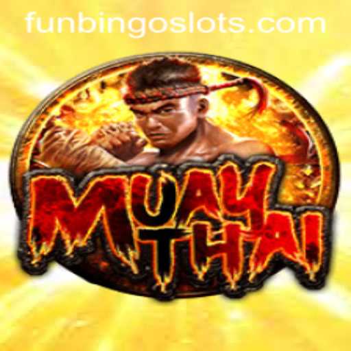 Exploring the Thrills of MuayThai: A Modern Twist with FunBingo