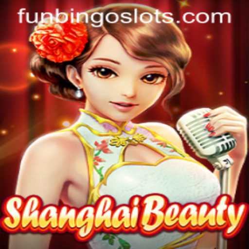 Exploring the Thrills of ShanghaiBeauty and the Excitement of FunBingo