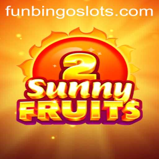 Exploring the Exciting World of SunnyFruits2 and FunBingo