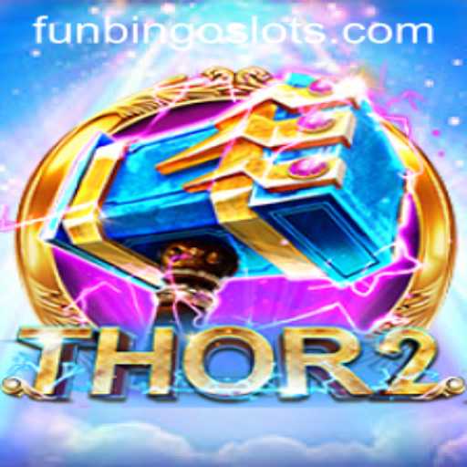 Unleashing the Excitement: A Deep Dive into Thor2 and FunBingo