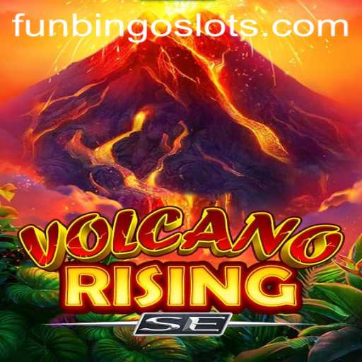 Unleashing Thrills with VolcanoRisingSE: The Ultimate FunBingo Adventure